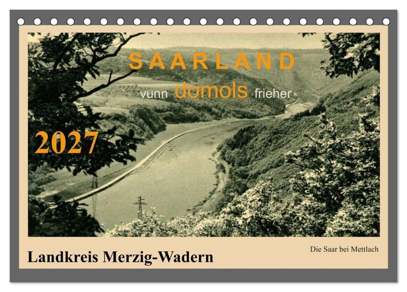Saarland - vunn domols (frieher), Landkreis Merzig-Wadern (Tischkalender 2027 DIN A5 quer), CALVENDO Monatskalender