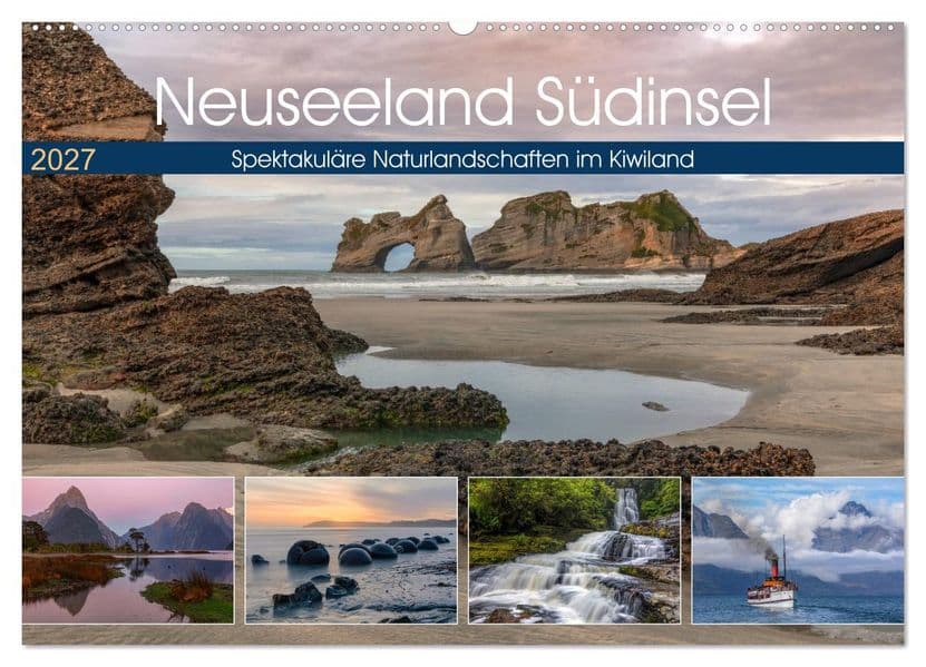 Neuseeland Südinsel - Spektakuläre Naturlandschaften im Kiwiland (Wandkalender 2027 DIN A2 quer), CALVENDO Monatskalender