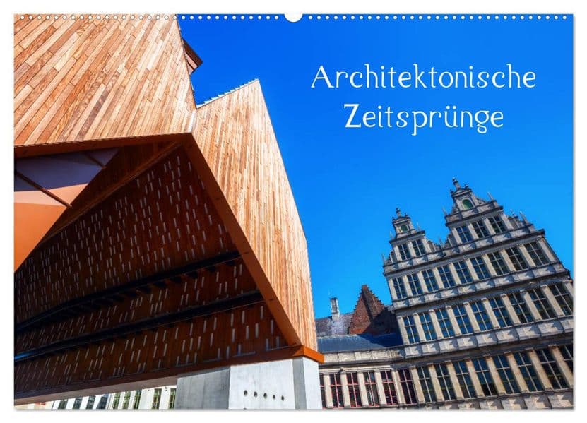 Architektonische Zeitsprünge (Wandkalender 2027 DIN A2 quer), CALVENDO Monatskalender