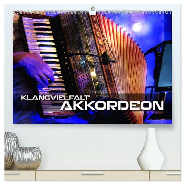 Klangvielfalt Akkordeon (hochwertiger Premium Wandkalender 2027 DIN A2 quer), Kunstdruck in Hochglanz