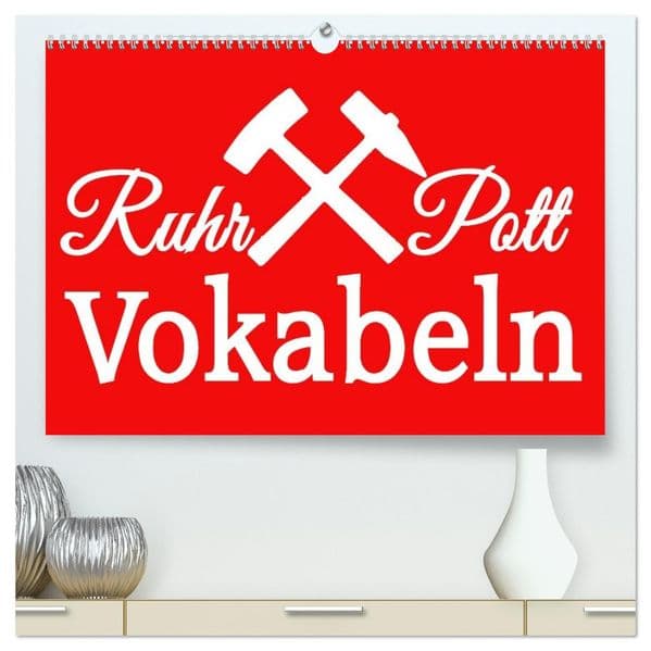 Ruhrpott Vokabeln (hochwertiger Premium Wandkalender 2027 DIN A2 quer), Kunstdruck in Hochglanz