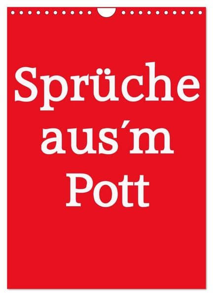 Sprüche ausm Pott (Wandkalender 2027 DIN A4 hoch), CALVENDO Monatskalender