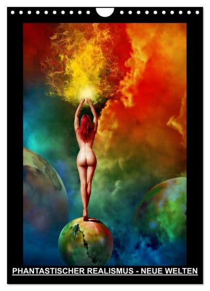 PHANTASTISCHER REALISMUS - NEUE WELTEN (Wandkalender 2027 DIN A4 hoch), CALVENDO Monatskalender: Die Welt der Phantasie - Surreale Bildkompositionen
