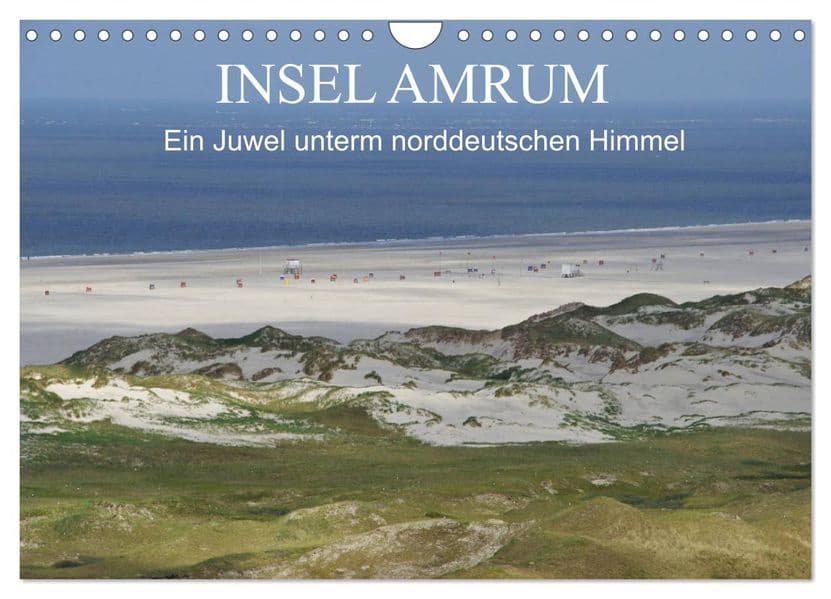 Insel Amrum - Ein Juwel unterm norddeutschen Himmel (Wandkalender 2027 DIN A4 quer), CALVENDO Monatskalender
