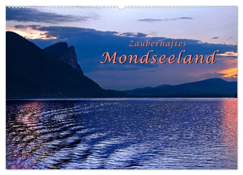 Zauberhaftes Mondseeland (Wandkalender 2027 DIN A2 quer), CALVENDO Monatskalender