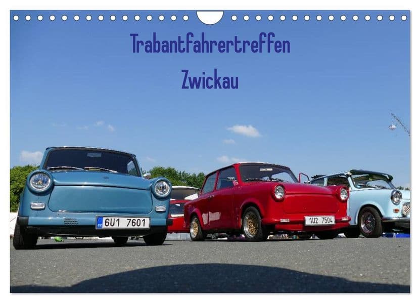 Trabantfahrertreffen Zwickau (Wandkalender 2027 DIN A4 quer), CALVENDO Monatskalender