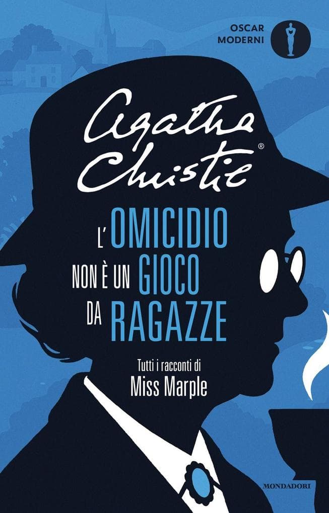 L' omicidio non è un gioco da ragazze. Tutti i racconti di Miss Marple