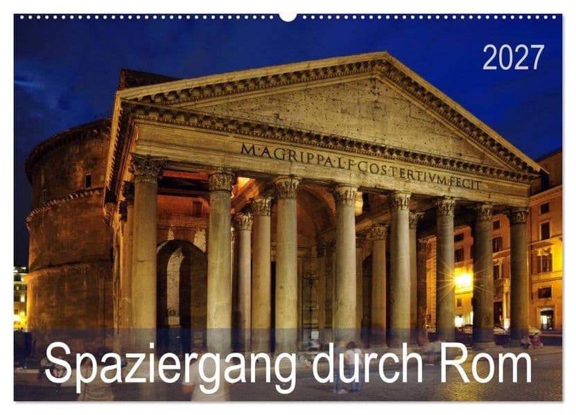 Spaziergang durch Rom (Wandkalender 2027 DIN A2 quer), CALVENDO Monatskalender
