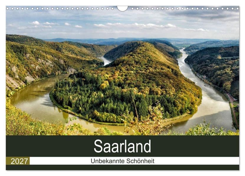 Saarland - unbekannte Schönheit (Wandkalender 2027 DIN A3 quer), CALVENDO Monatskalender