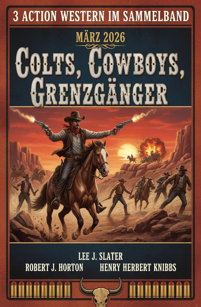 3 Action Western im Sammelband März 2026: Colts, Cowboys, Grenzgänger