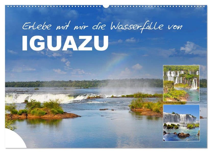Erlebe mit mir die Wasserfälle von Iguazu (Wandkalender 2027 DIN A2 quer), CALVENDO Monatskalender
