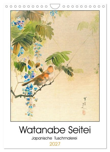 Watanabe Seitei - Japanische Tuschmalerei (Wandkalender 2027 DIN A4 hoch), CALVENDO Monatskalender
