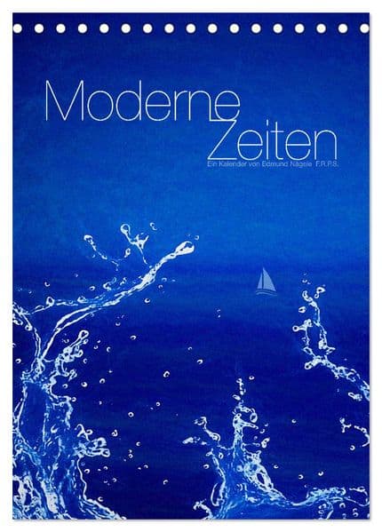 Moderne Zeiten (Tischkalender 2027 DIN A5 hoch), CALVENDO Monatskalender: Zeitgenössische Werke des Fotografen Edmund Nägele F.R.P.S.
