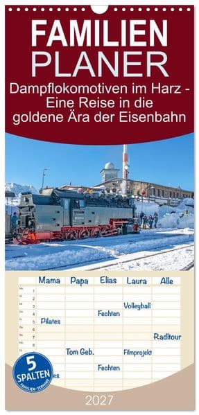Familienplaner 2027 - Dampflokomotiven im Harz - Eine Reise in die goldene Ära der Eisenbahn mit 5 Spalten (Wandkalender, 21 x 45 cm) CALVENDO