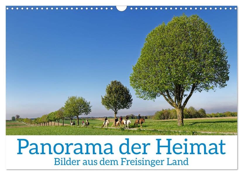 Panorama der Heimat Landkreis Freising (Wandkalender 2027 DIN A3 quer), CALVENDO Monatskalender