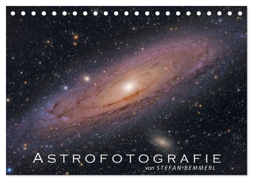 Astrofotografie von Stefan Bemmerl (Tischkalender 2027 DIN A5 quer), CALVENDO Monatskalender: Beeindruckende Astrofotografien gemacht vom niederbayerischen Astrofotografen Stefan Bemmerl