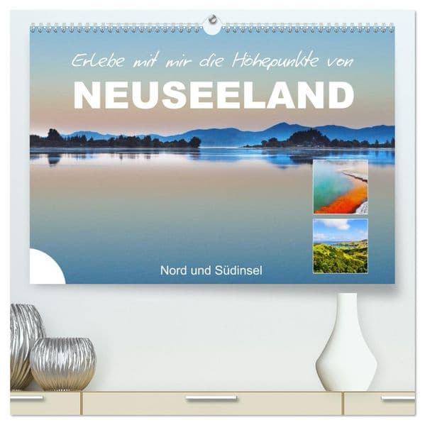 Erlebe mit mir die Höhepunkte von Neuseeland (hochwertiger Premium Wandkalender 2027 DIN A2 quer), Kunstdruck in Hochglanz