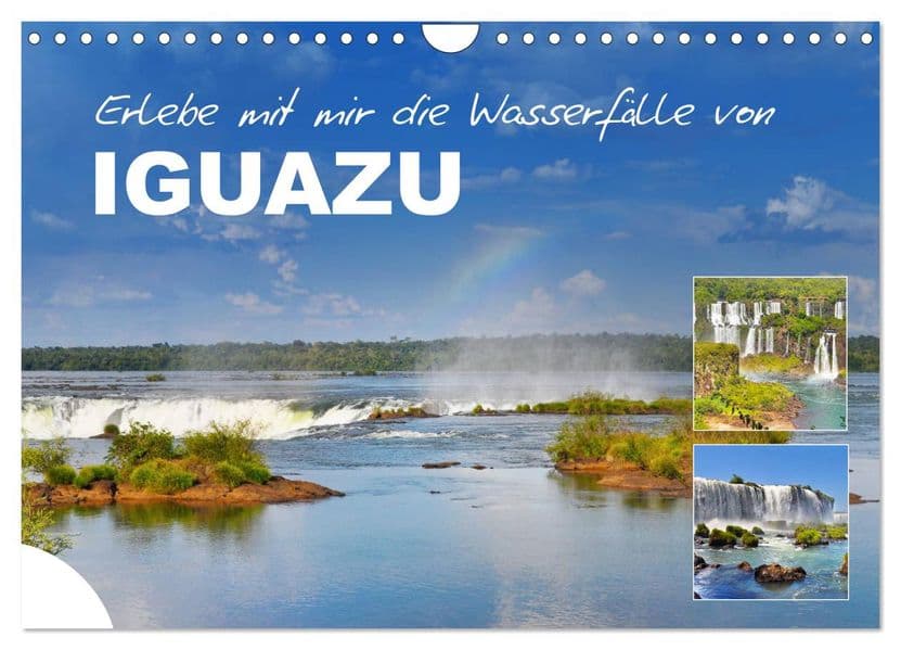 Erlebe mit mir die Wasserfälle von Iguazu (Wandkalender 2027 DIN A4 quer), CALVENDO Monatskalender