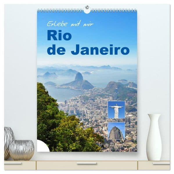 Erlebe mit mir Rio de Janeiro (hochwertiger Premium Wandkalender 2027 DIN A2 hoch), Kunstdruck in Hochglanz