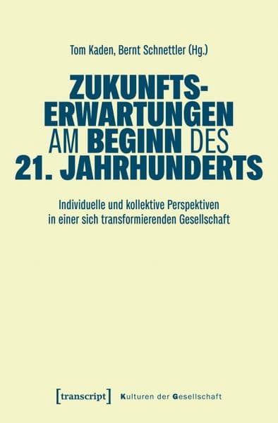 Zukunftserwartungen am Beginn des 21. Jahrhunderts