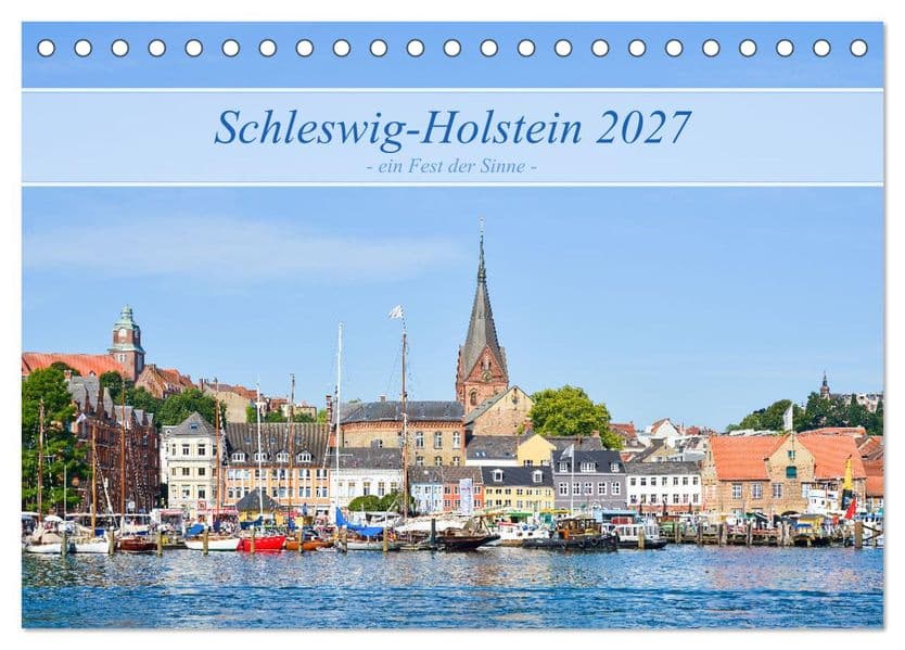 Schleswig-Holstein, ein Fest der Sinne (Tischkalender 2027 DIN A5 quer), CALVENDO Monatskalender