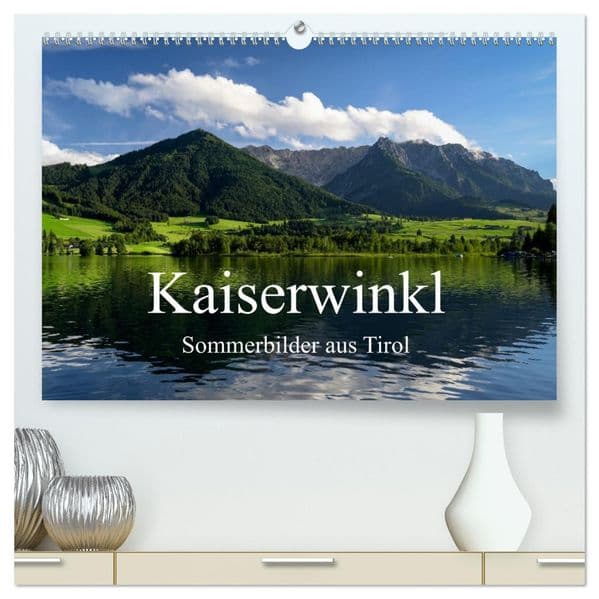 Kaiserwinkl - Sommerbilder aus Tirol (hochwertiger Premium Wandkalender 2027 DIN A2 quer), Kunstdruck in Hochglanz: 12 wunderschöne Bilder aus Österreich