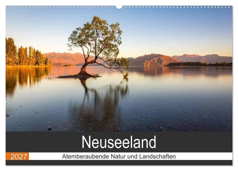 Neuseeland - Atemberaubende Natur und Landschaften (Wandkalender 2027 DIN A2 quer), CALVENDO Monatskalender