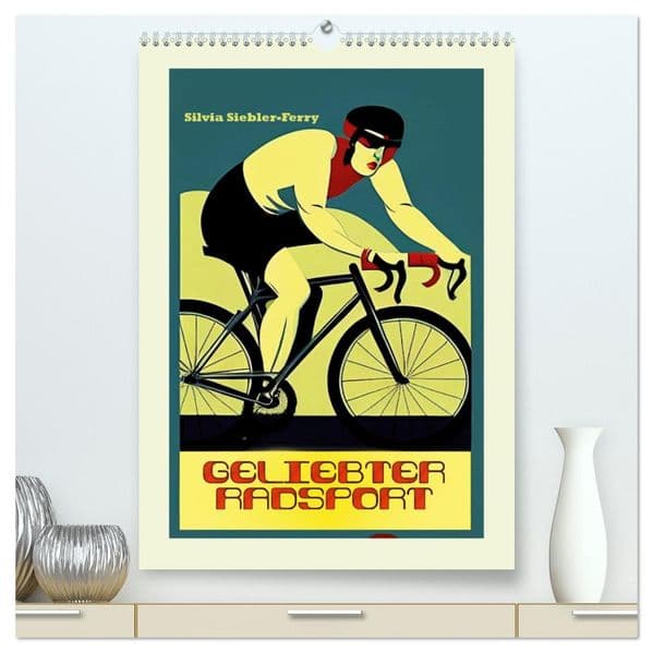 Geliebter Radsport (hochwertiger Premium Wandkalender 2027 DIN A2 hoch), Kunstdruck in Hochglanz