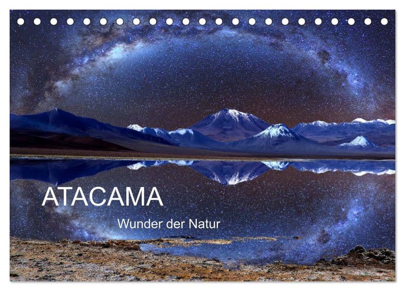 ATACAMA Wunder der Natur (Tischkalender 2027 DIN A5 quer), CALVENDO Monatskalender