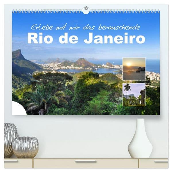 Erlebe mit mir das berauschende Rio de Janeiro (hochwertiger Premium Wandkalender 2027 DIN A2 quer), Kunstdruck in Hochglanz