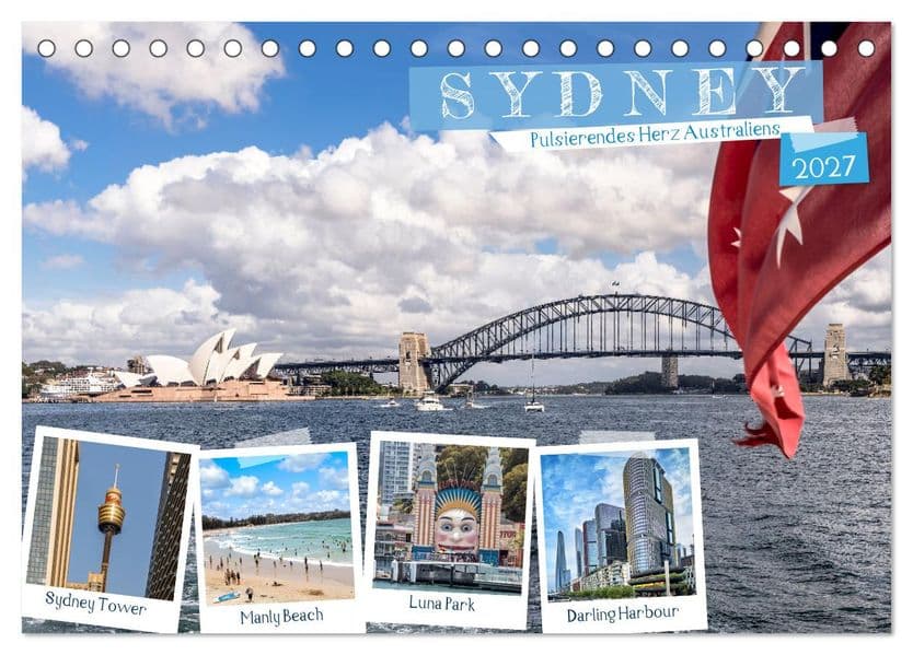 Sydney - Pulsierendes Herz Australiens (Tischkalender 2027 DIN A5 quer), CALVENDO Monatskalender