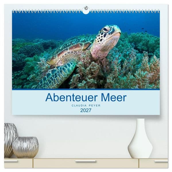 Abenteuer Unterwasser (hochwertiger Premium Wandkalender 2027 DIN A2 quer), Kunstdruck in Hochglanz