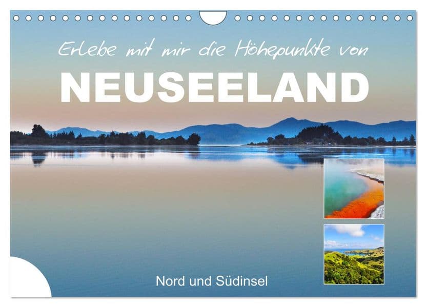 Erlebe mit mir die Höhepunkte von Neuseeland (Wandkalender 2027 DIN A4 quer), CALVENDO Monatskalender