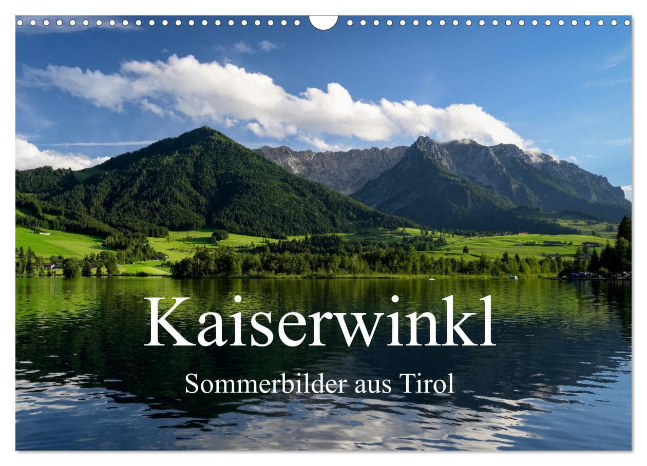 Kaiserwinkl - Sommerbilder aus Tirol (Wandkalender 2027 DIN A3 quer), CALVENDO Monatskalender: 12 wunderschöne Bilder aus Österreich
