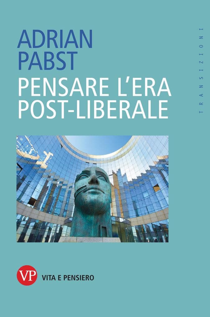 Pensare l'era post-liberale