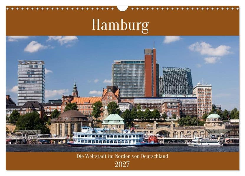 Hamburg, die Weltstadt im Norden von Deutschland (Wandkalender 2027 DIN A3 quer), CALVENDO Monatskalender