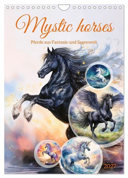 Mystic horses - Pferde aus Fantasie und Sagenwelt (Wandkalender 2027 DIN A4 hoch), CALVENDO Monatskalender