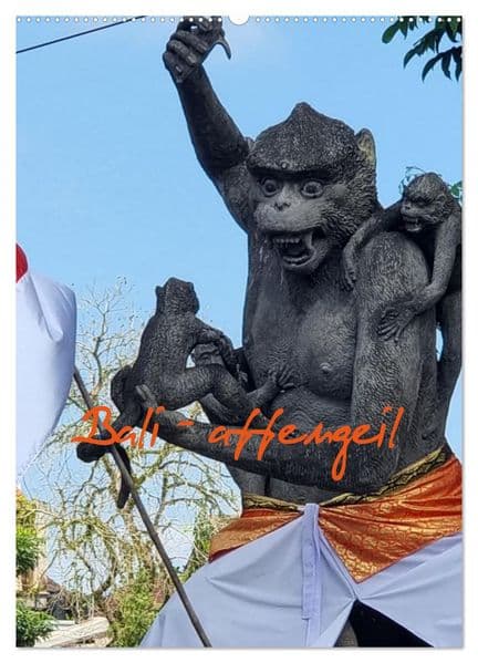 Bali - affengeil (Wandkalender 2027 DIN A2 hoch), CALVENDO Monatskalender