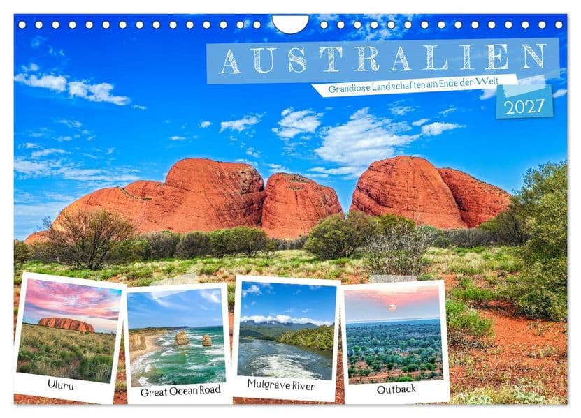 Australien - Grandiose Landschaften am Ende der Welt (Wandkalender 2027 DIN A4 quer), CALVENDO Monatskalender: Atemberaubende Landschaften Australiens entdecken.