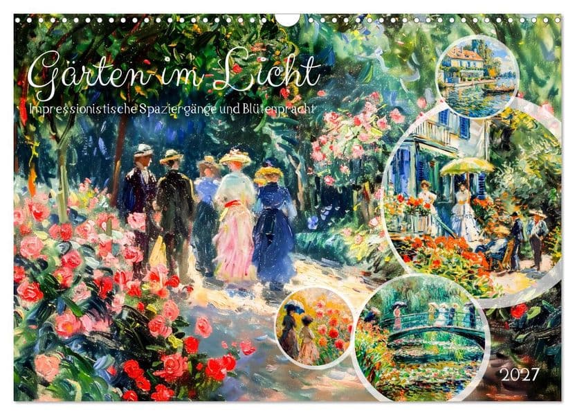 Gärten im Licht - Impressionistische Spaziergänge mit Blütenpracht (Wandkalender 2027 DIN A3 quer), CALVENDO Monatskalender