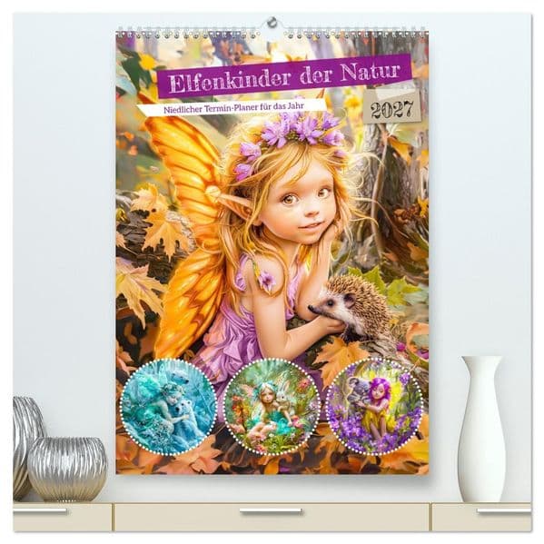 Elfenkinder der Natur - Niedlicher Termin-Planer für das Jahr (hochwertiger Premium Wandkalender 2027 DIN A2 hoch), Kunstdruck in Hochglanz