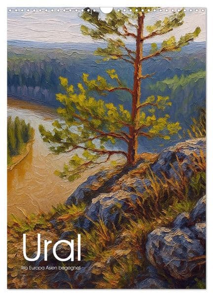 Ural - Wo Europa Asien begegnet (Wandkalender 2027 DIN A3 hoch), CALVENDO Monatskalender