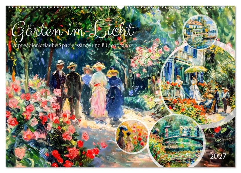 Gärten im Licht - Impressionistische Spaziergänge mit Blütenpracht (Wandkalender 2027 DIN A2 quer), CALVENDO Monatskalender