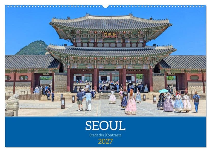 Seoul - Stadt der Kontraste (Wandkalender 2027 DIN A2 quer), CALVENDO Monatskalender
