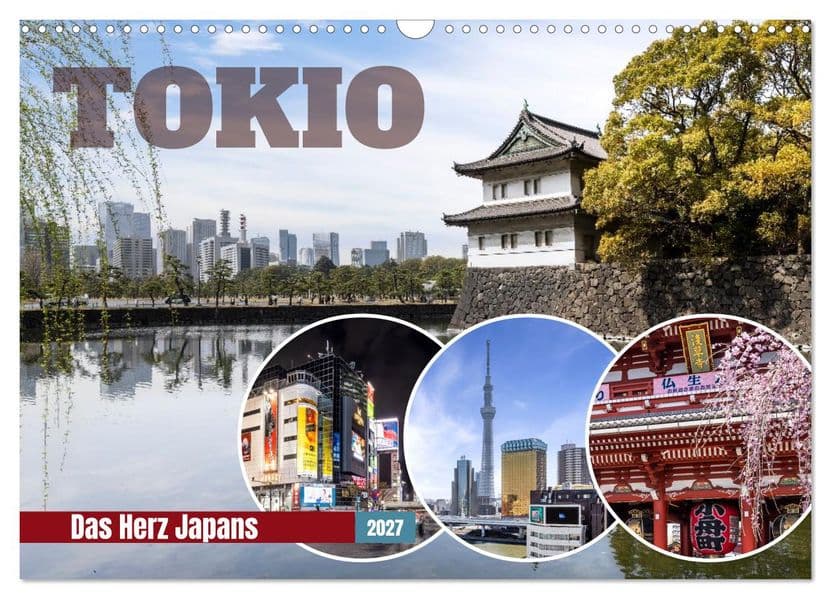 Tokio - Das Herz Japans (Wandkalender 2027 DIN A3 quer), CALVENDO Monatskalender