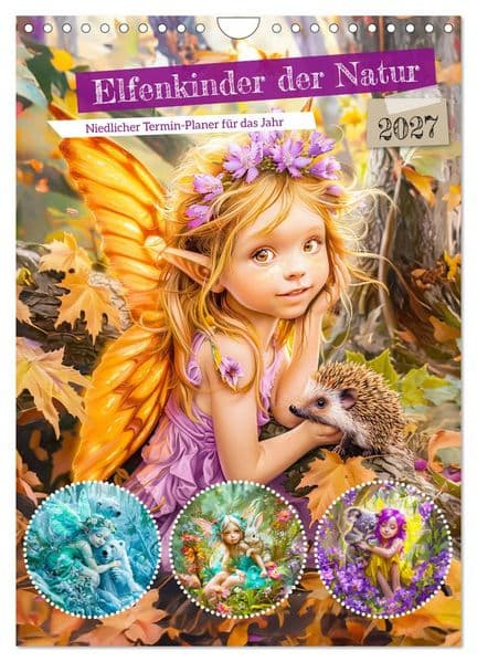 Elfenkinder der Natur - Niedlicher Termin-Planer für das Jahr (Wandkalender 2027 DIN A4 hoch), CALVENDO Monatskalender