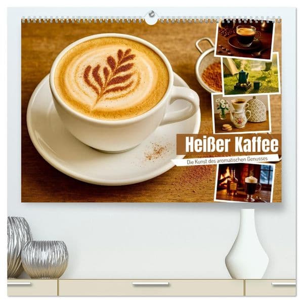 Heißer Kaffee (hochwertiger Premium Wandkalender 2027 DIN A2 quer), Kunstdruck in Hochglanz