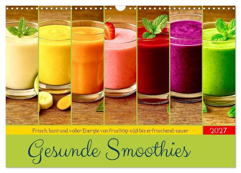 Gesunde Smoothies (Wandkalender 2027 DIN A3 quer), CALVENDO Monatskalender