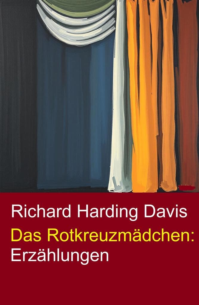 Das Rotkreuzmädchen: Erzählungen