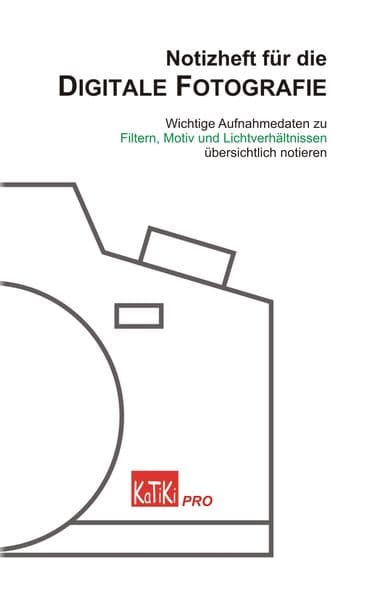 Notizheft für die Digitale Fotografie